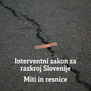 Interventni zakon za razkroj Slovenije – miti in resnice